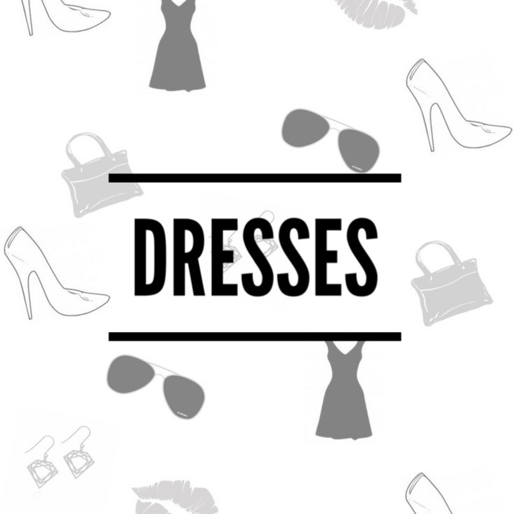 DRESSES